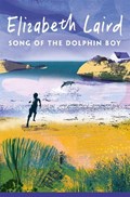 Song of the Dolphin Boy | Elizabeth Laird | 