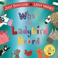 What the Ladybird Heard 15th Anniversary Edition | Julia Donaldson | 
