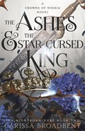 The Ashes and the Star-Cursed King | Carissa Broadbent | 