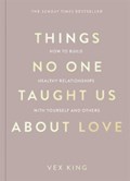 Things No One Taught Us About Love | Vex King | 