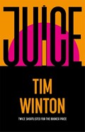 Juice | Tim Winton | 
