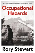 Occupational Hazards | Rory Stewart | 