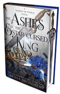 The Ashes and the Star-Cursed King (Collector's Edition) | Carissa Broadbent | 