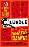 Cluedle - The Case of the Dumpleton Diamond | Hartigan Browne | 