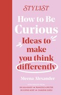 How to Be Curious | Stylist Magazine | 