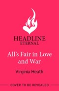 All's Fair in Love and War | Virginia Heath | 