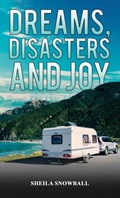 Dreams, Disasters and Joy | Sheila Snowball | 