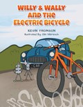 Willy & Wally and the Electric Bicycle | Kevin Thomson | 