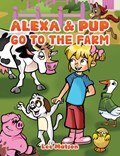 Alexa & Pup Go to the Farm | Lee Matson | 