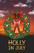 Holly in July | Tony Norris | 