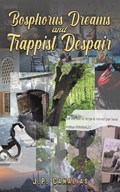Bosphorus Dreams and Trappist Despair | J.P. Canalias | 