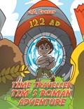 Time Traveller Tim's Roman Adventure | J.G. Fraser | 