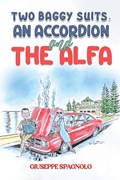 Two Baggy Suits, an Accordion and the Alfa | Giuseppe Spagnolo | 