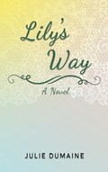 Lily’s Way | Julie Dumaine | 