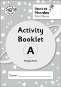 Reading Planet: Rocket Phonics - First Steps - Activity Booklet A | Abigail Steel | 