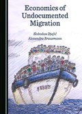 Economics of Undocumented Migration | Slobodan Djajic ;  Alexandra Brausmann | 