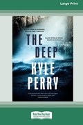 The Deep (Large Print 16 Pt Edition) | Kyle Perry | 