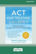 ACT for Treating Children | Tamar D. Black | 