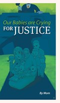 Our Babies are Crying for Justice | Mom | 