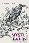 Mystic Crow | Marike Harris | 
