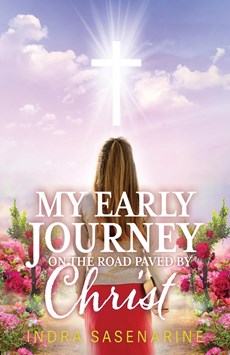 My Early Journey On The Road Paved by Christ