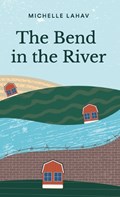 The Bend in the River | Michelle Lahav | 
