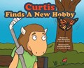 Curtis Finds A New Hobby | Hennessey, Mike ; McNair, Rachel | 