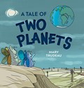 A Tale of Two Planets | Mary Trudeau | 