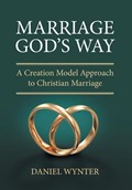 Marriage God's Way | Daniel Wynter | 