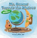 Mr. Banana Travels the Shelves | Natalya Filippova | 