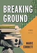 Breaking Ground | Marie Corbett | 
