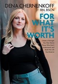 For What It's Worth | Dena Chernenkoff | 