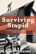 Surviving Stupid | Mark Parsons | 