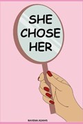 She Chose Her | Ravena Adams | 