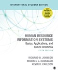 Human Resource Information Systems - International Student Edition | Richard D. Johnson ; Michael J. Kavanagh ; Kevin D. Carlson | 
