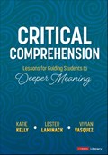 Critical Comprehension [Grades K-6] | Katie Kelly ; Lester Laminack ; Vivian Maria Vasquez | 