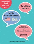 Texting with U.S. Presidents | Bobby Basil | 