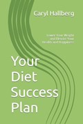 Your Diet Success Plan | Caryl Hallberg | 