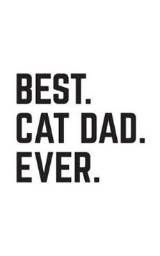 Best. Cat Dad. Ever.