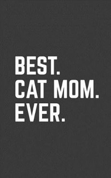 Best. Cat Mom. Ever.