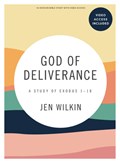 God of Deliverance - Bible Study Book with Video Access: A Study of Exodus 1-18 | Jen Wilkin | 