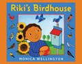 Riki's Birdhouse | Monica Wellington | 