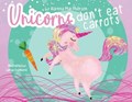 Unicorns Don't Eat Carrots | Alainna MacPherson | 