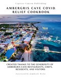 Ambergris Caye COVID Relief Cookbook | Kimberly Wylie | 
