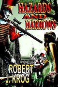 Hazards and Harrows | Robert J Krog | 