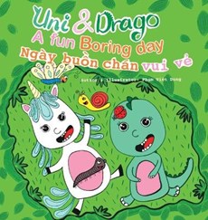 Uni & Drago - a fun Boring day - EN-VI Bilingual book - A fun book full of colors and imaginations for kids (Uni and Drago 2)