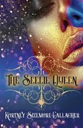 The Seelie Queen | Kortney Sizemore-Gallagher | 
