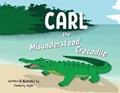 Carl the Misunderstood Crocodile | Kimberly Wylie | 