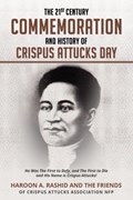 The 21st Century Commemoration and History of Crispus Attucks Day | Haroon Rashid | 