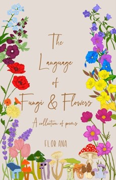 The Language of Fungi and Flowers